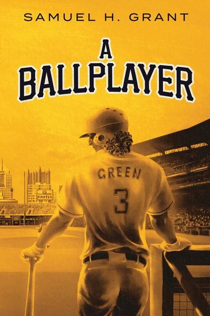 Knjiga A Ballplayer Samuel H. Grant