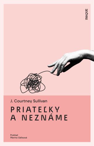 Book Priateľky a neznáme J. Courtney Sullivan