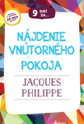 Könyv 9 dní za nájdenie vnútorného pokoja Jacques Philippe