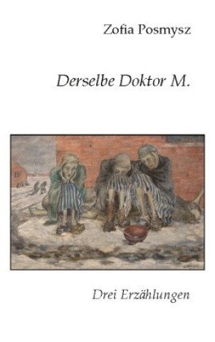 Knjiga Derselbe Doktor M. Zofia Posmysz