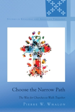 Kniha Choose the Narrow Path Pierre Whalon