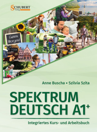 Książka Spektrum Deutsch A1+: Integriertes Kurs- und Arbeitsbuch für Deutsch als Fremdsprache Anne Buscha