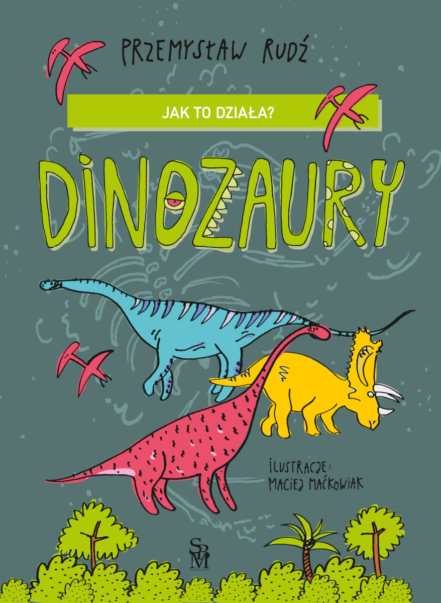 Libro Jak to działa? Dinozaury Przemysław Rudź