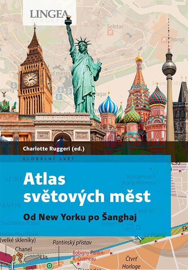 Kniha Atlas světových měst - Od New Yorku po Šanghaj Charlotte Ruggeri