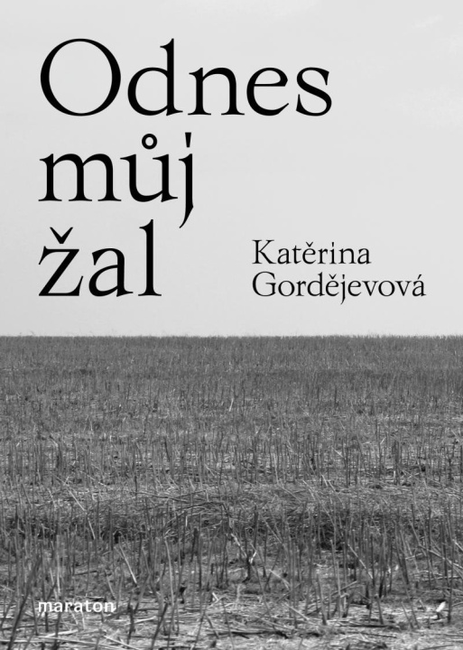 Kniha Odnes můj žal Katěrina Gordějevová