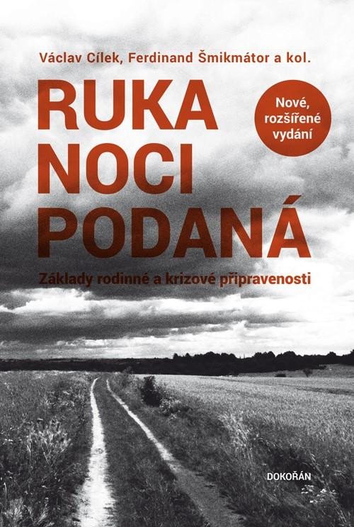 Book Ruka noci podaná - Základy rodinné a krizové připravenosti Václav Cílek