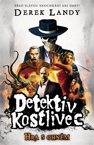 Könyv Detektiv Kostlivec 2 - Hra s ohněm Derek Landy