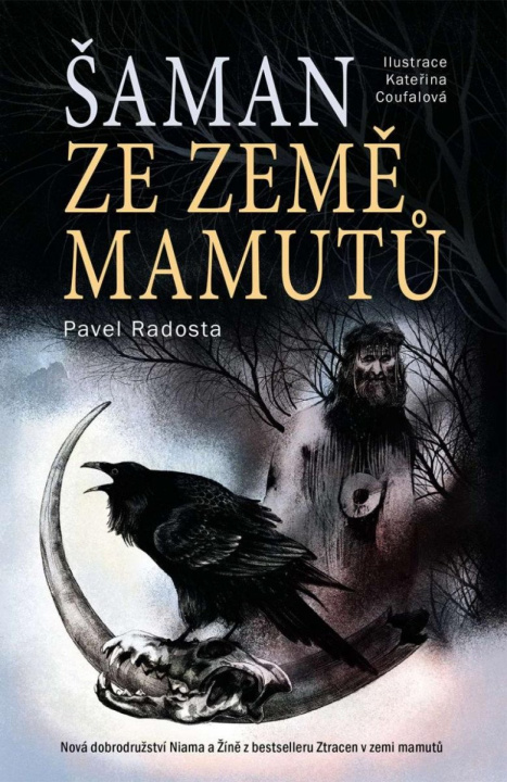 Kniha Šaman ze země mamutů Pavel Radosta