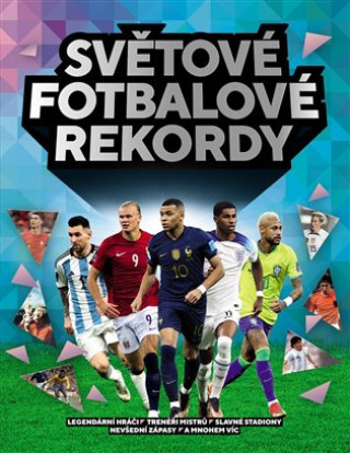 Книга Světové fotbalové rekordy 2023 
