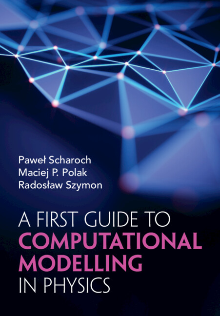 Książka A First Guide to Computational Modelling in Physics Pawel Scharoch