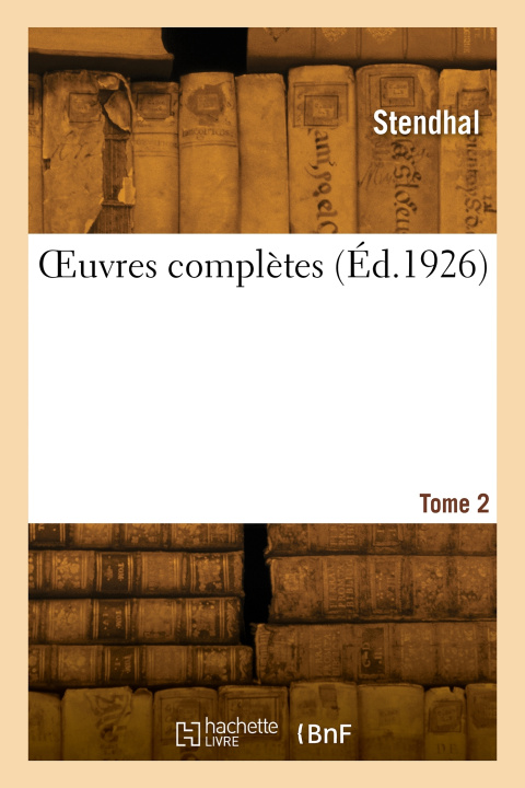Knjiga OEuvres complètes. Tome 2 Stendhal