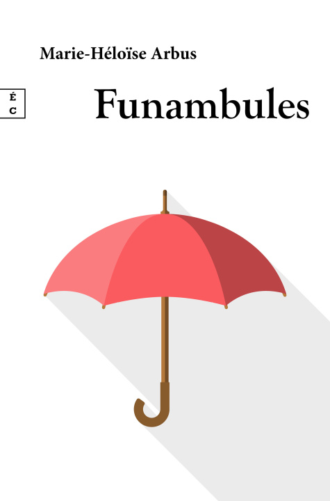 Knjiga FUNAMBULES MARIE-HELOISE ARBUS