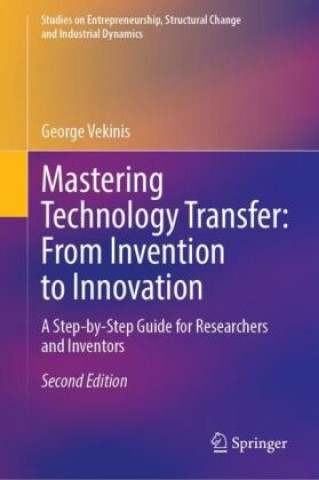 Книга Mastering Technology Transfer: From Invention to Innovation George Vekinis