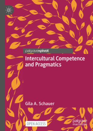 Knjiga Intercultural Competence and Pragmatics Gila A. Schauer