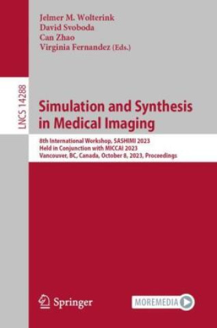 Kniha Simulation and Synthesis in Medical Imaging Jelmer M. Wolterink