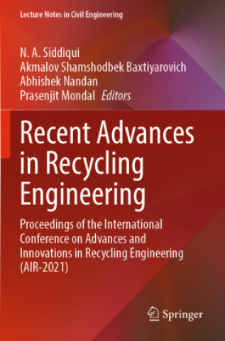 Knjiga Recent Advances in Recycling Engineering N. A. Siddiqui