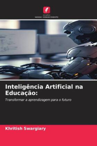 Livro Inteligência Artificial na Educação: Khritish Swargiary