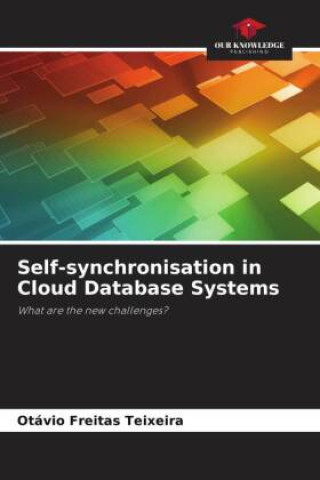Knjiga Self-synchronisation in Cloud Database Systems Otávio Freitas Teixeira