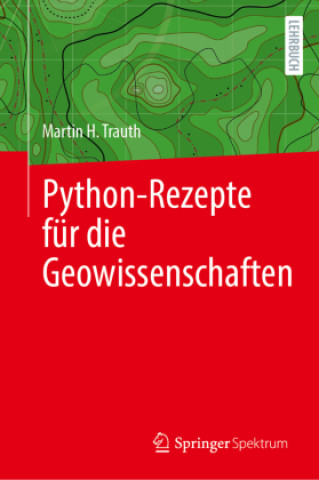 Kniha Python-Rezepte für die Geowissenschaften Martin H. Trauth