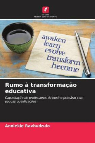 Knjiga Rumo à transformação educativa Anniekie Ravhudzulo