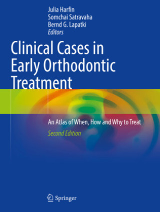 Knjiga Clinical Cases in Early Orthodontic Treatment Julia Harfin