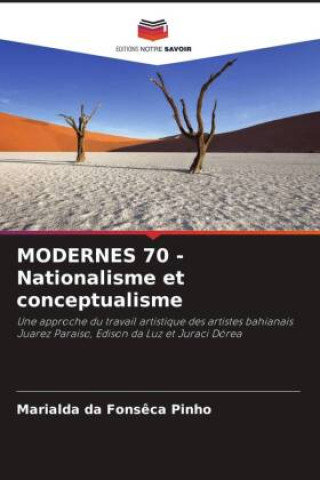 Knjiga MODERNES 70 - Nationalisme et conceptualisme Marialda da Fonsêca Pinho
