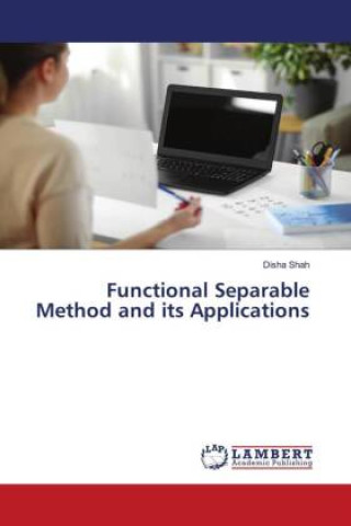 Knjiga Functional Separable Method and its Applications Disha Shah