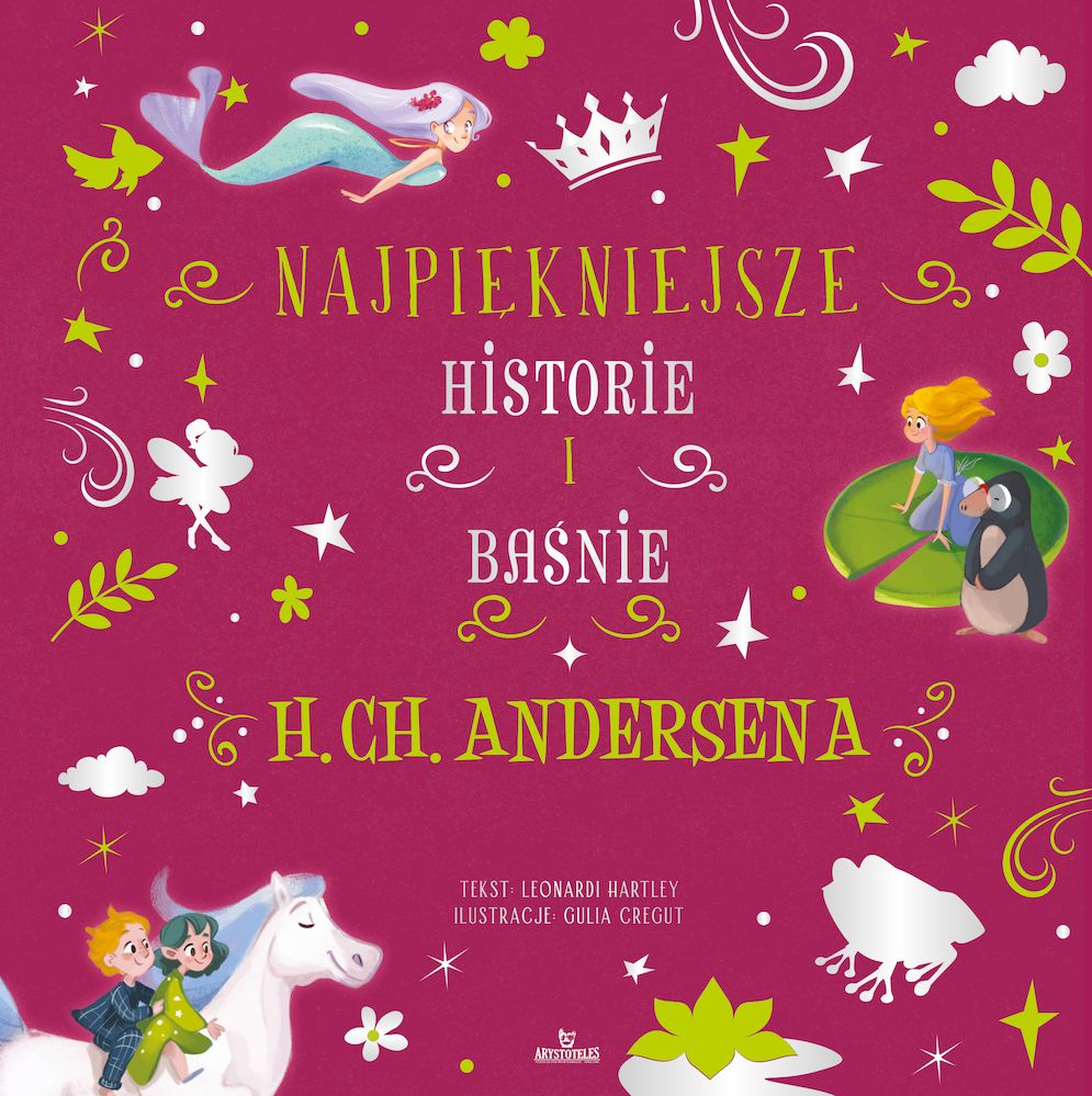 Kniha Najpiękniejsze historie i baśnie H.Ch.Andersena Stefania Leonardi Hartley