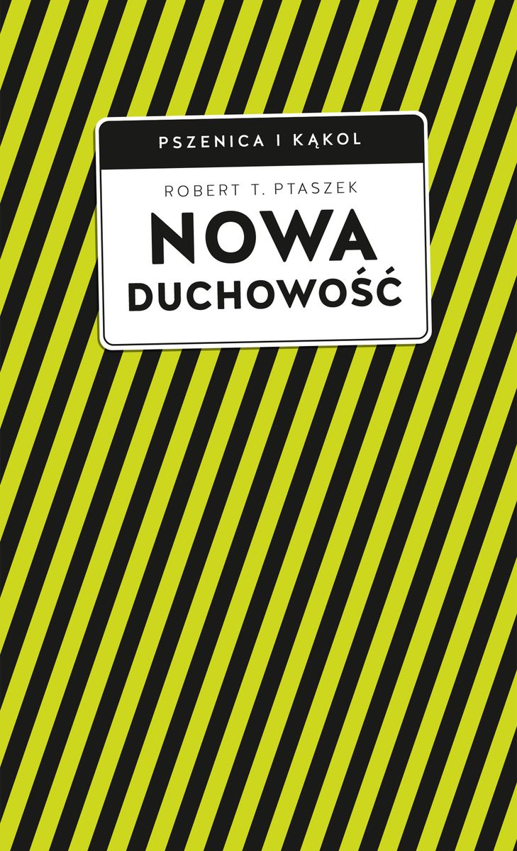 Knjiga Nowa duchowość Robert T. Ptaszek