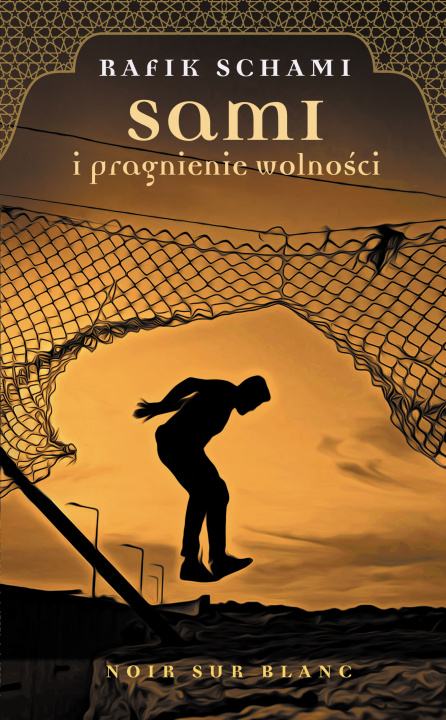 Книга Sami i pragnienie wolności Rafik Schami