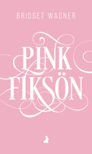 Knjiga Pinkfiksön Bridget Wagner