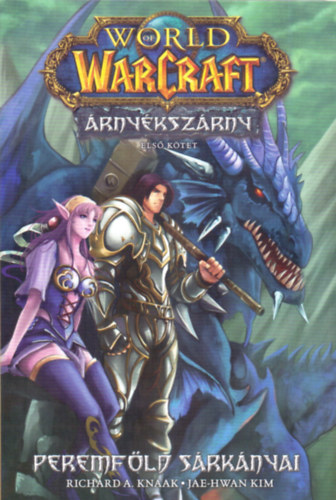 Kniha World of Warcraft: Árnyékszárny - Peremföld sárkányai Richard A. Knaak
