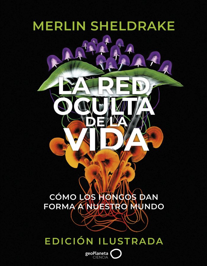 Könyv LA RED OCULTA DE LA VIDA (EDICION ILUSTRADA) MERLIN SHELDRAKE