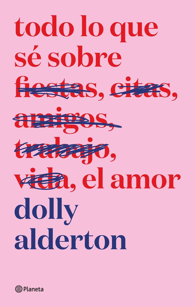 Kniha TODO LO QUE SE SOBRE EL AMOR. ED. DE LUJO Dolly Alderton