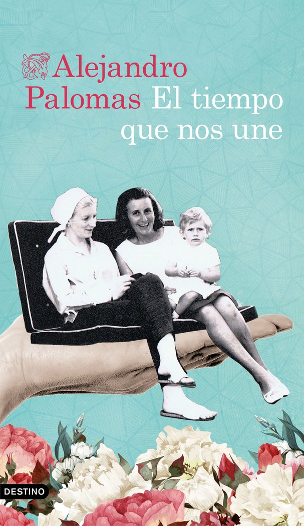 Book EL TIEMPO QUE NOS UNE ALEJANDRO PALOMAS