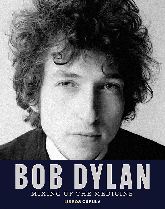 Book BOB DYLAN. MIXING UP THE MEDICINE MARK DAVIDSON