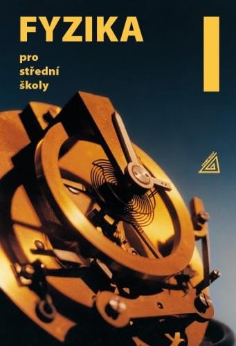 Kniha Fyzika pro střední školy, 1. díl + ED Oldřich Lepil