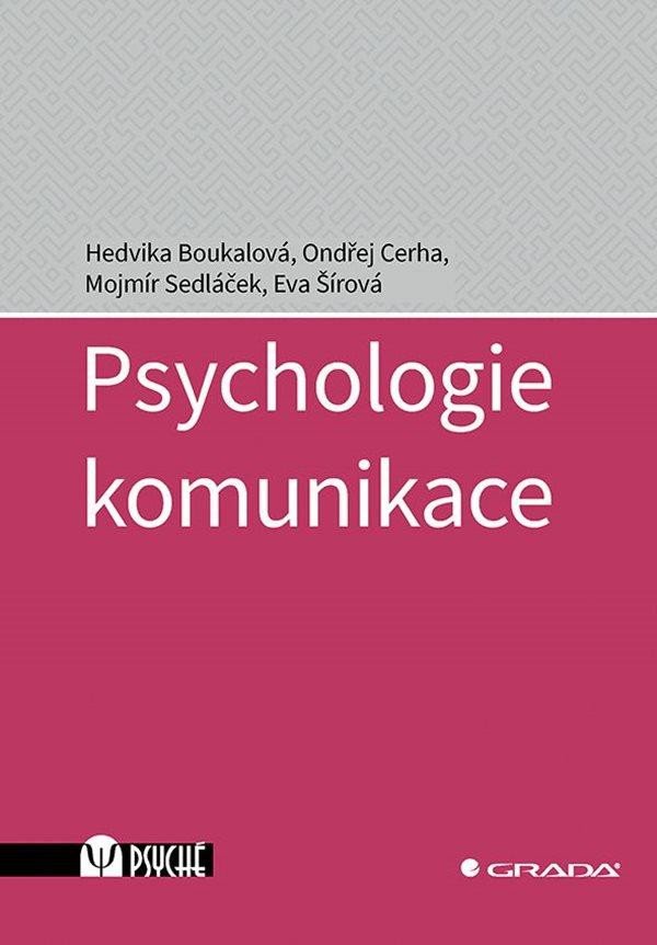 Книга Psychologie komunikace Hedvika Boukalová