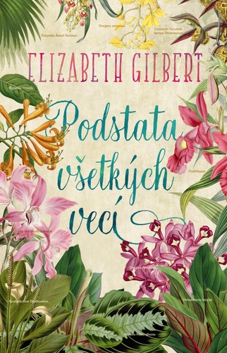 Книга Podstata všetkých vecí Elizabeth Gilbert