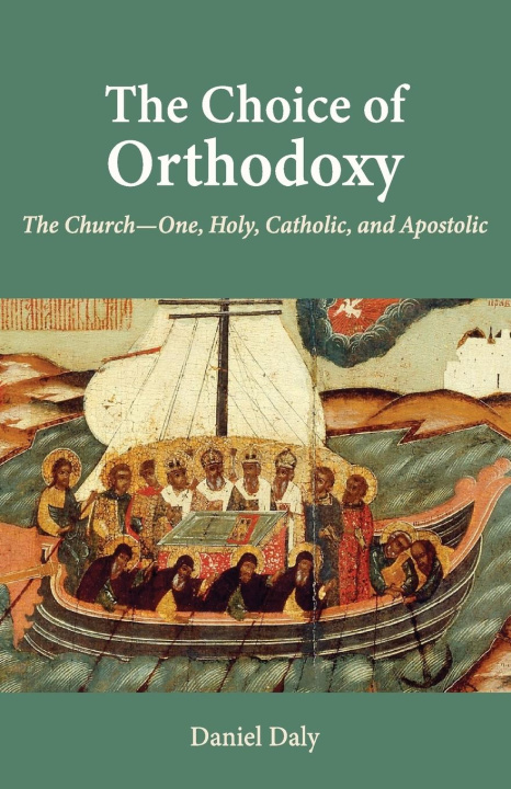 Carte The Choice of Orthodoxy 