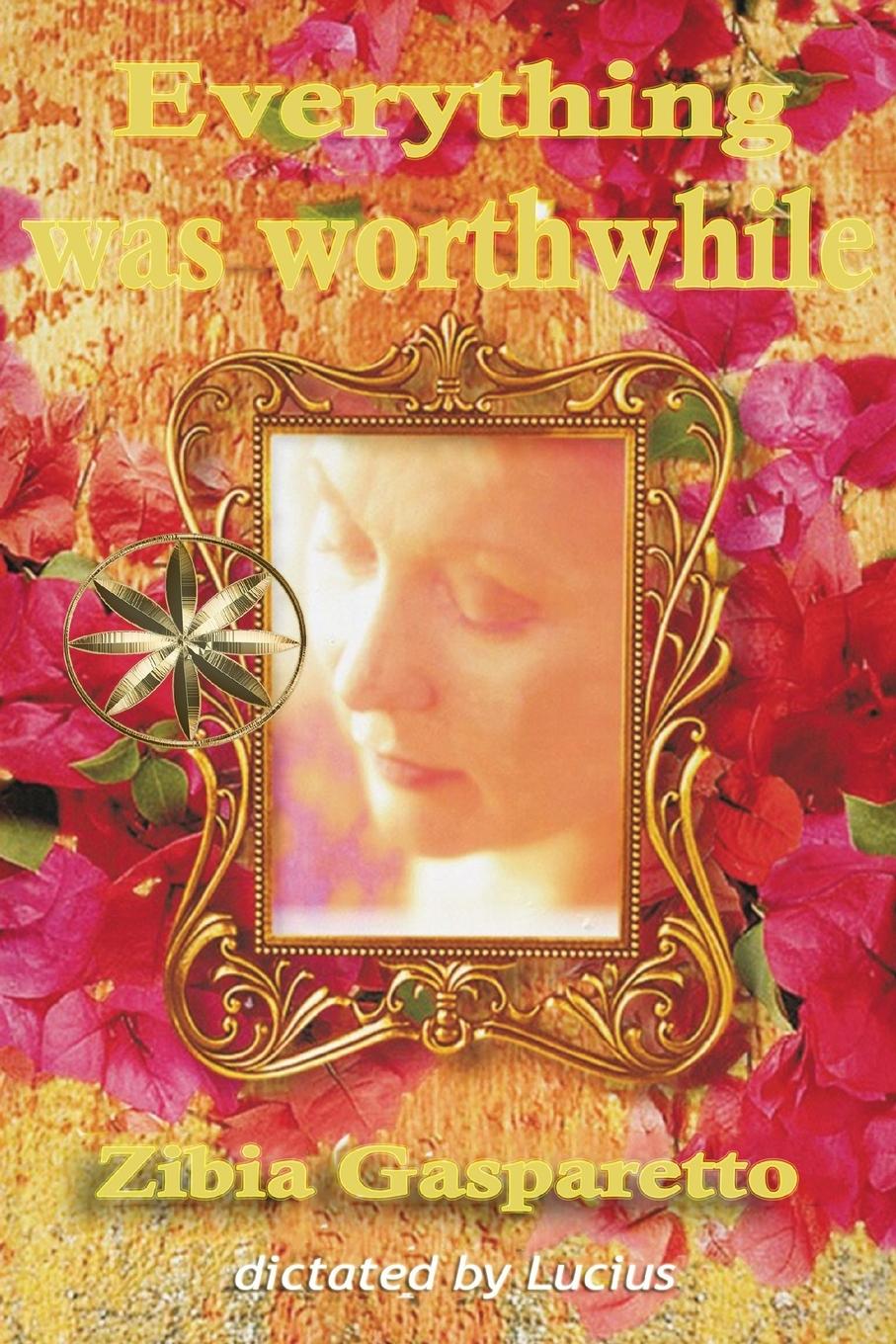 Knjiga Everything Was Worthwhile By the Spirit Lucius