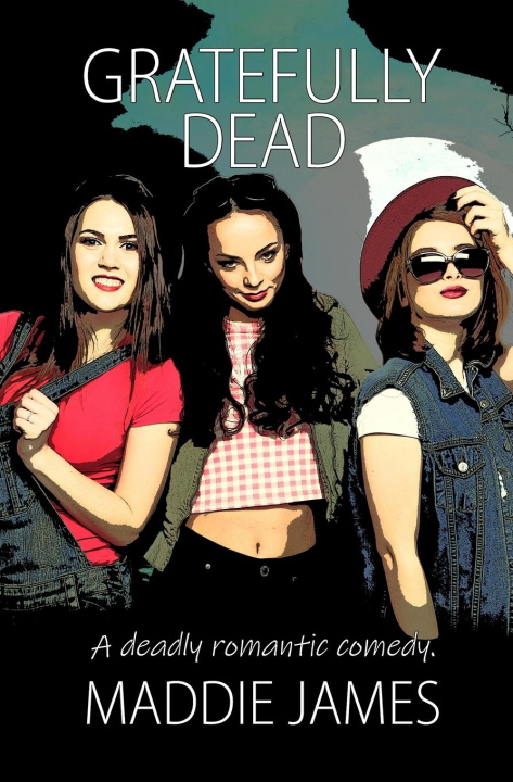 Knjiga Gratefully Dead Maddie James