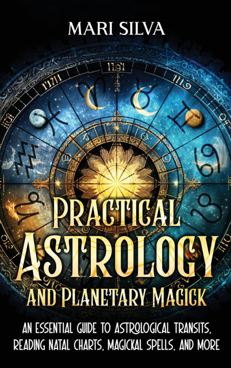 Книга Practical Astrology and Planetary Magick Mari Silva