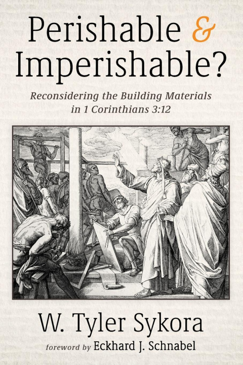 Knjiga Perishable and Imperishable? W. Tyler Sykora