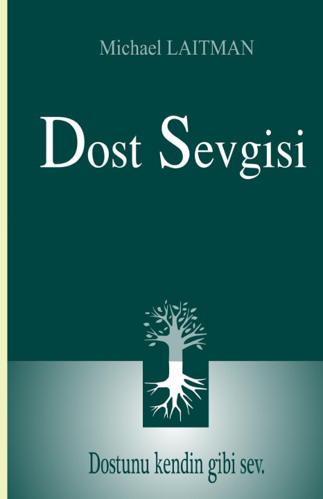 Knjiga Dost Sevgisi Michael Laitman