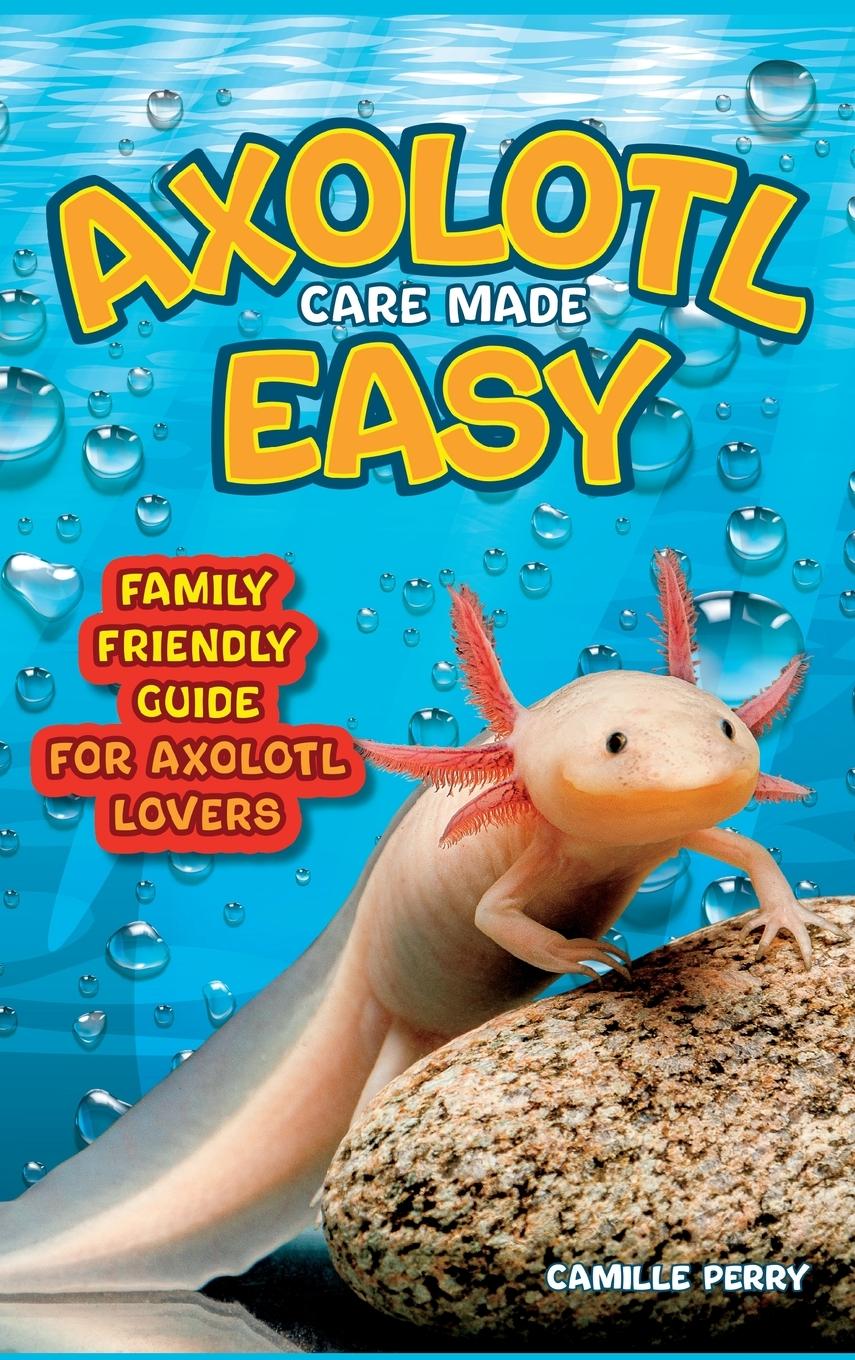 Carte Axolotl Care Made Easy 