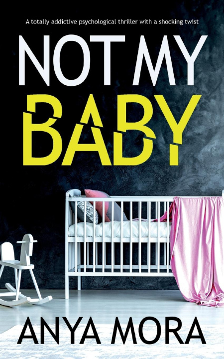 Knjiga Not My Baby Anya Mora