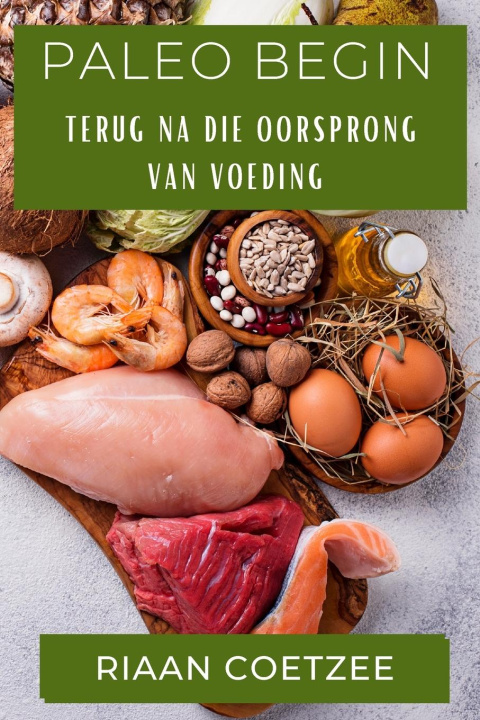 Knjiga Paleo Begin Riaan Coetzee