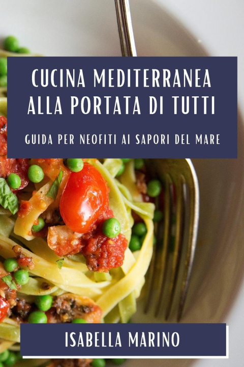 Buch Cucina Mediterranea alla Portata di Tutti 