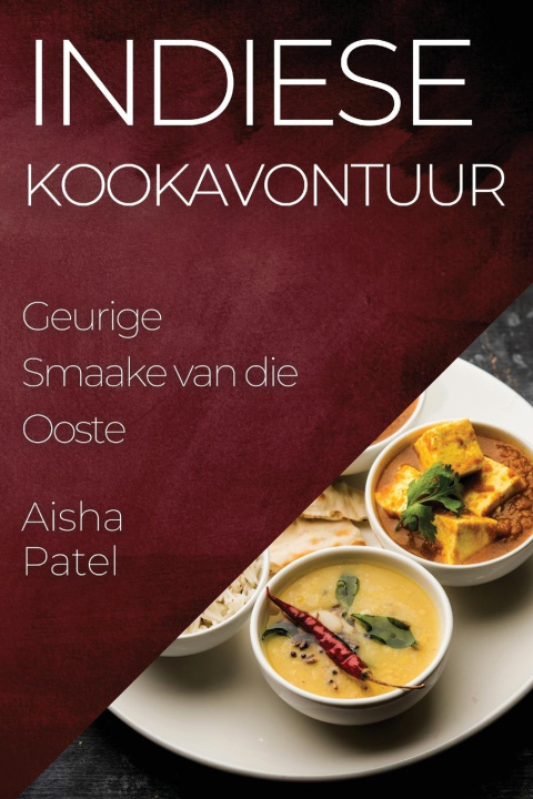 Книга Indiese Kookavontuur Aisha Patel